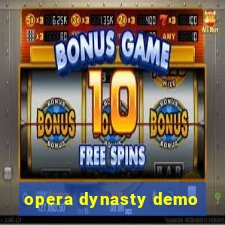 opera dynasty demo